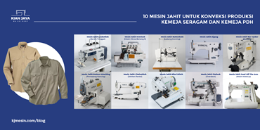 10 Mesin Jahit untuk Konveksi Produksi Kemeja Seragam dan Kemeja PDH