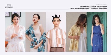 5 BRAND FASHION INDONESIA DENGAN KONSEP SUSTAINABLE FASHION